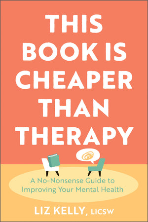 This Book Is Cheaper Than Therapy: A Nononsense Guide To Improving Your Mental Health,Used