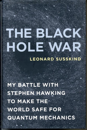 The Black Hole War: My Battle With Stephen Hawking To Make The World Safe For Quantum Mechanics,Used
