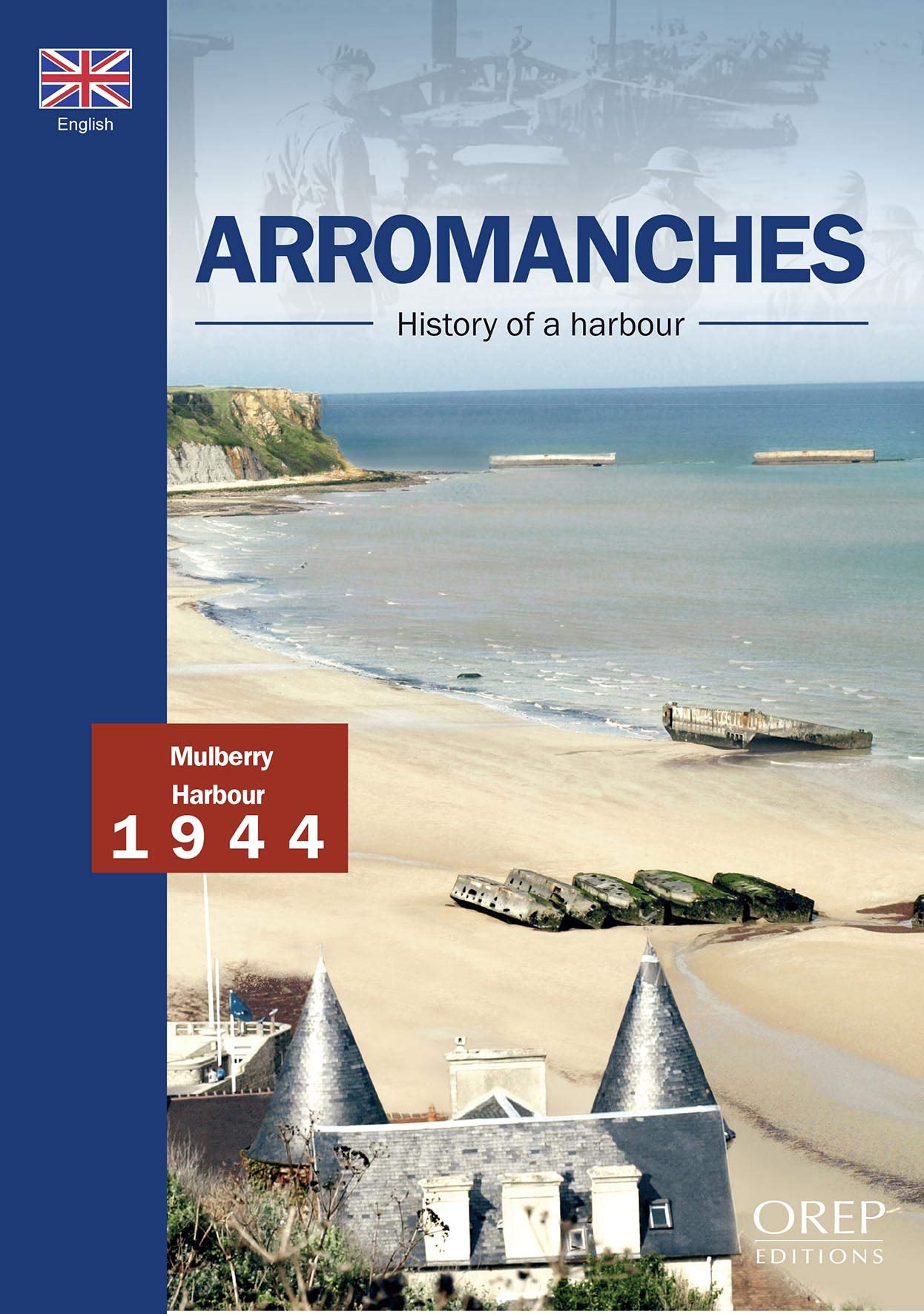 Arromanches, History of a Harbour,Used