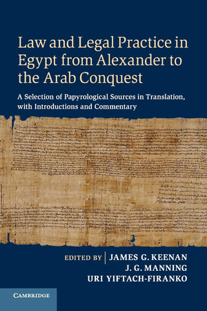 Law and Legal Practice in Egypt from Alexander to the Arab Conquest: A Selection of Papyrological Sources in Translation, with I,Used