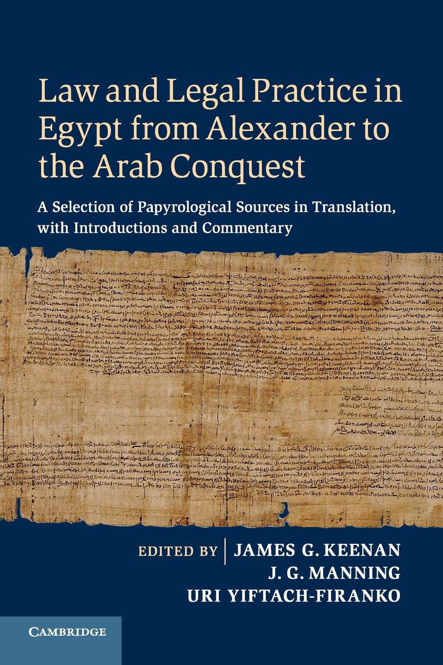 Law and Legal Practice in Egypt from Alexander to the Arab Conquest: A Selection of Papyrological Sources in Translation, with I,Used