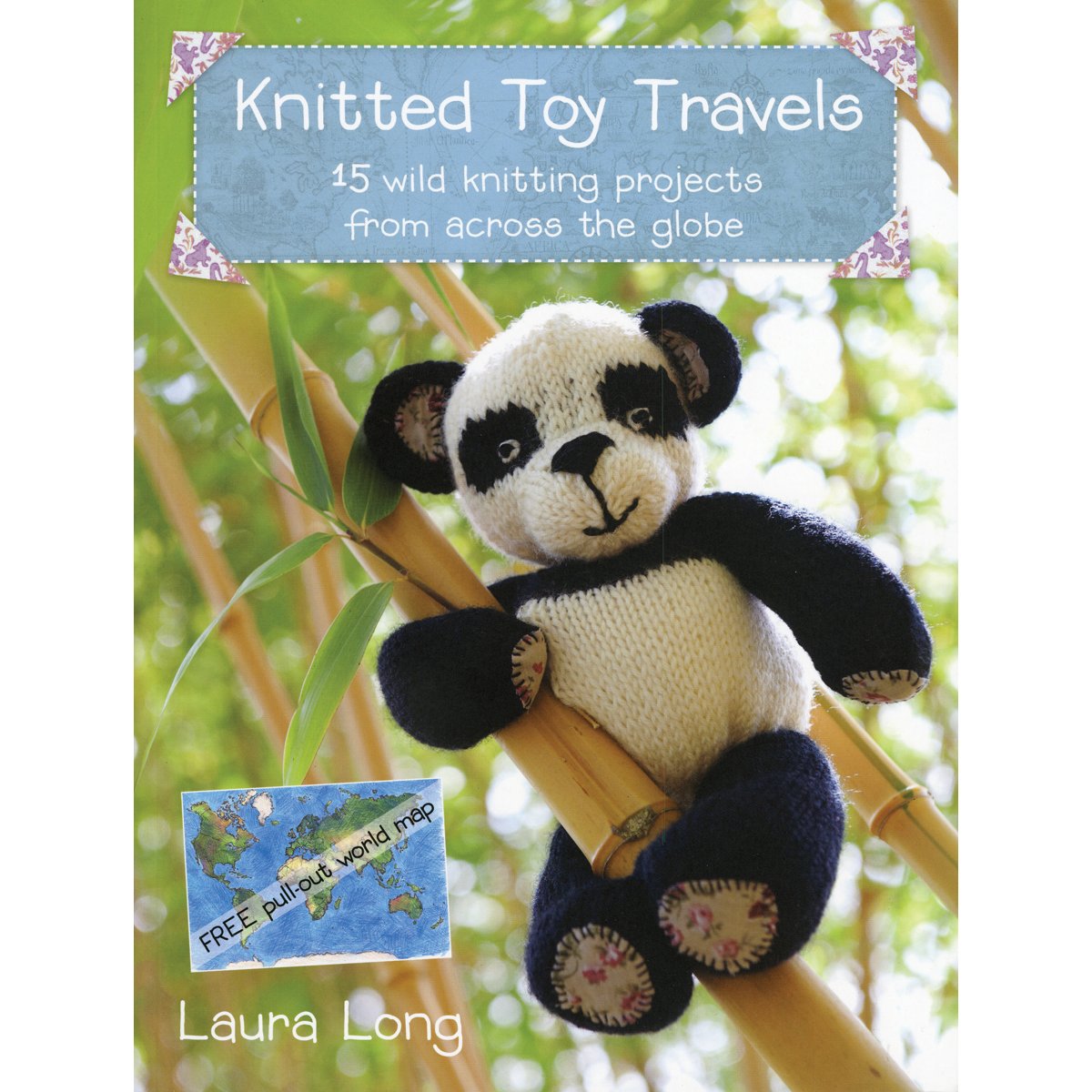 Knitted Toy Travels: 15 Wild Knitting Projects From Around the Globe,Used