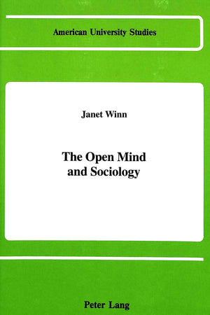 The Open Mind And Sociology (American University Studies),Used