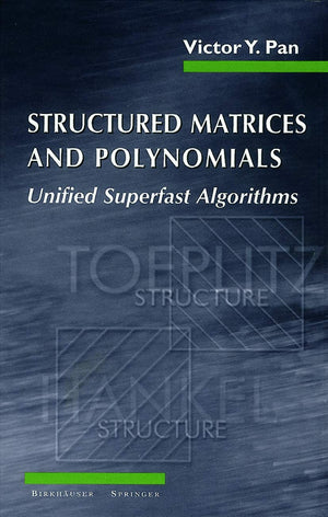 Structured Matrices And Polynomials: Unified Superfast Algorithms,Used