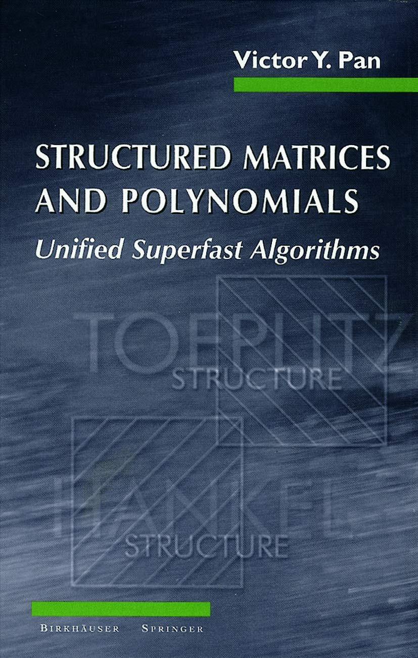 Structured Matrices And Polynomials: Unified Superfast Algorithms,Used