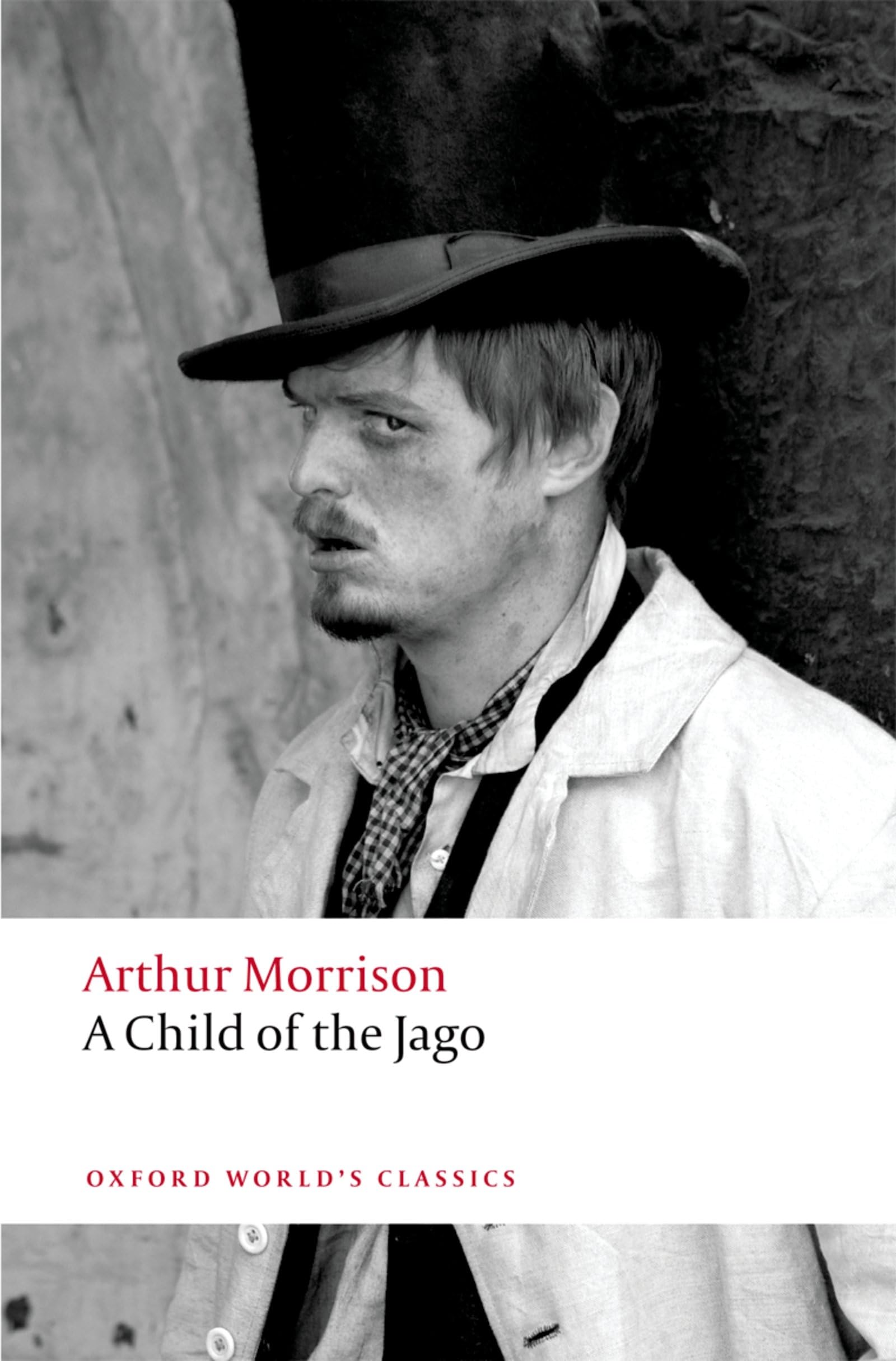 A Child Of The Jago (Oxford World'S Classics)