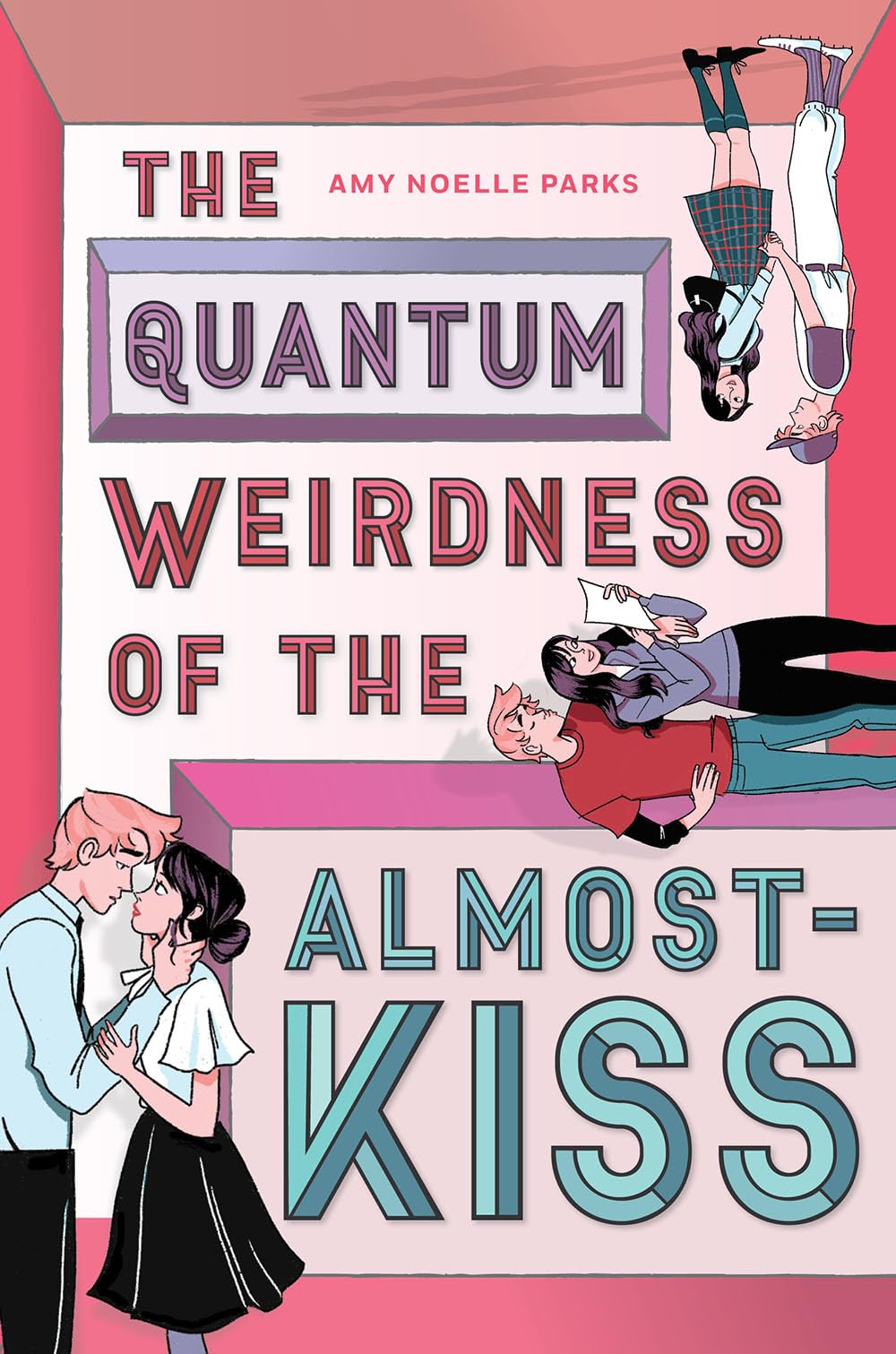 The Quantum Weirdness Of The Almostkiss: A Novel