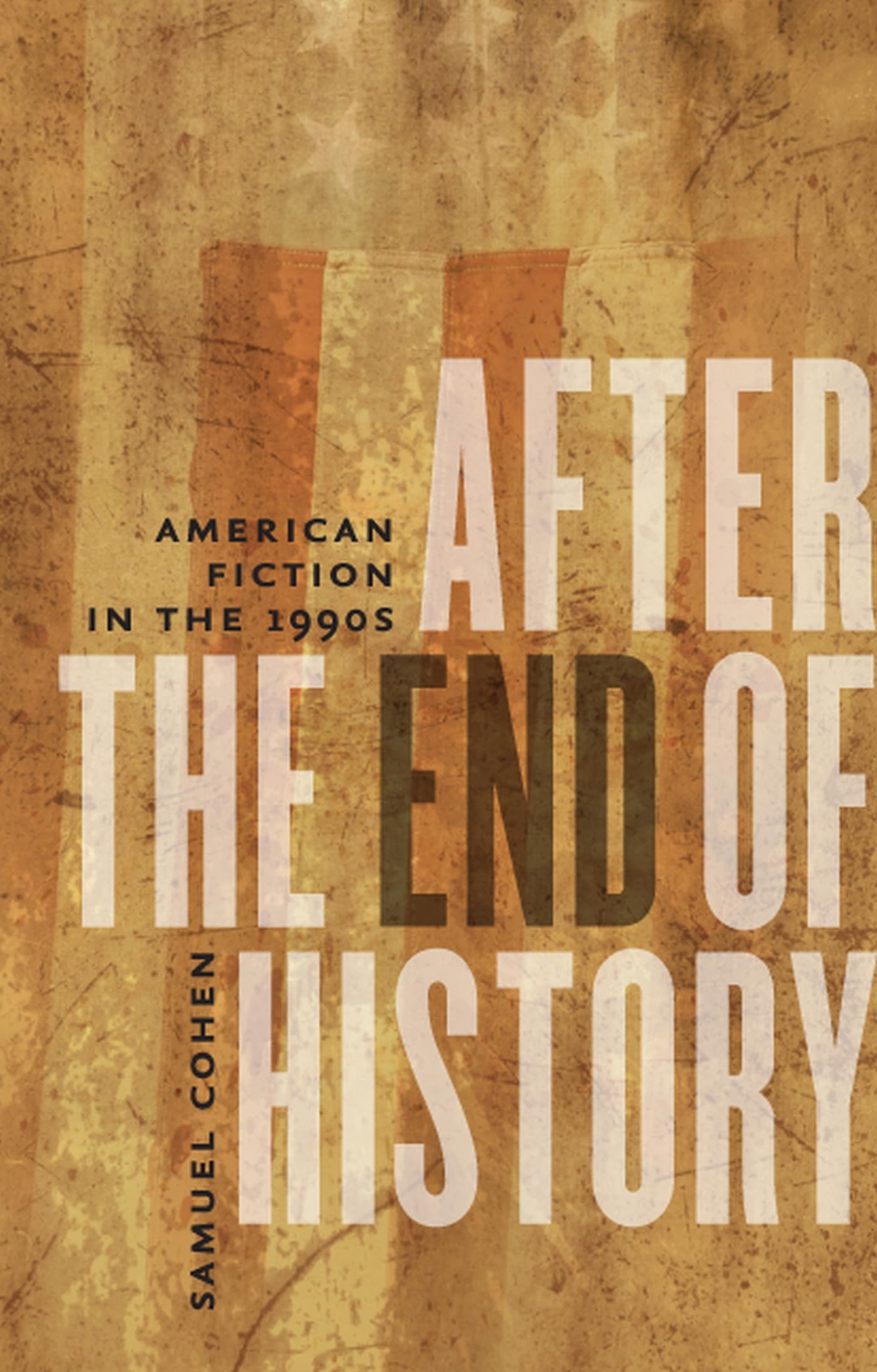 After the End of History: American Fiction in the 1990s,Used