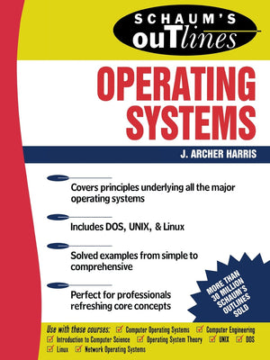 Schaum'S Outline Of Operating Systems,New