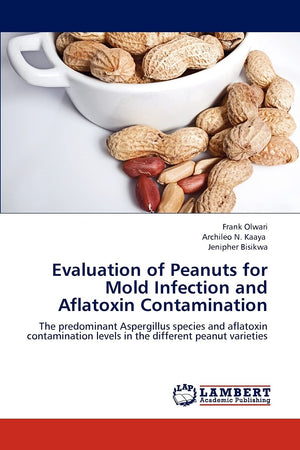 Evaluation of Peanuts for Mold Infection and Aflatoxin Contamination: The predominant Aspergillus species and aflatoxin contamin,Used