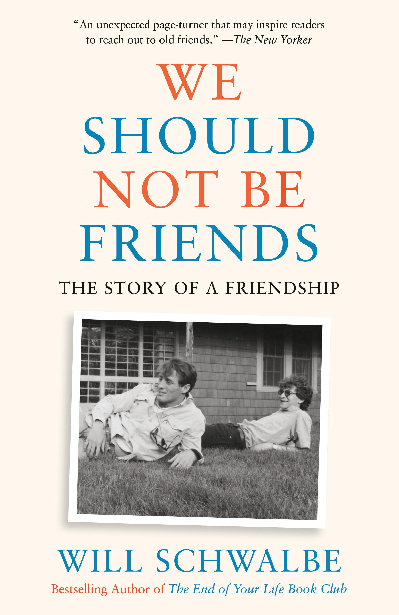 We Should Not Be Friends: The Story Of A Friendship