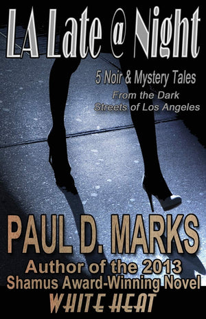 L.A. Late @ Night: 5 Noir & Mystery Tales From the Dark Streets of Los Angeles,Used