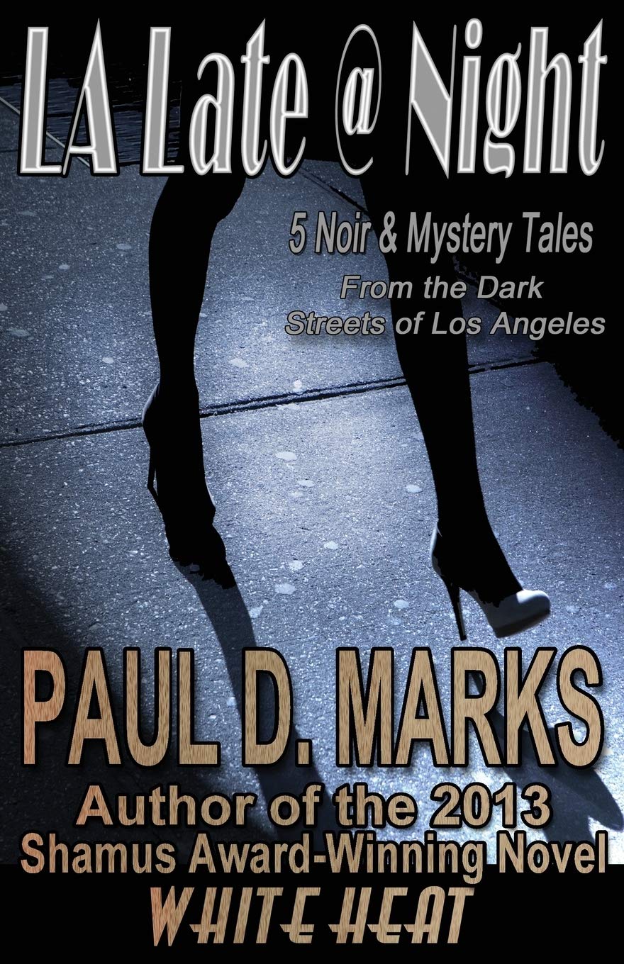 L.A. Late @ Night: 5 Noir & Mystery Tales From the Dark Streets of Los Angeles,Used