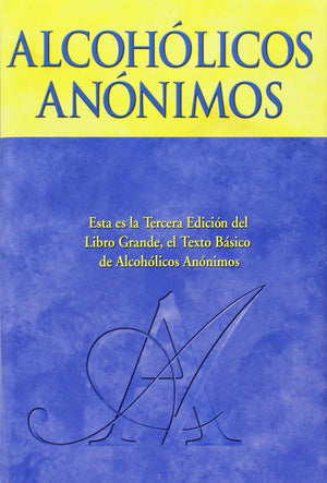 Alcoholics Anonymous: The Big Book Spanish Edition  Hardcover