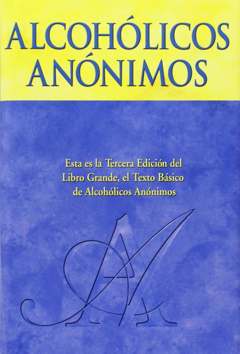 Alcoholics Anonymous: The Big Book Spanish Edition  Hardcover