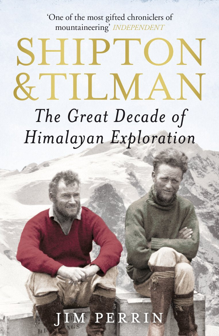 Shipton & Tilman: The Great Decade Of Himalayan Exploration,Used