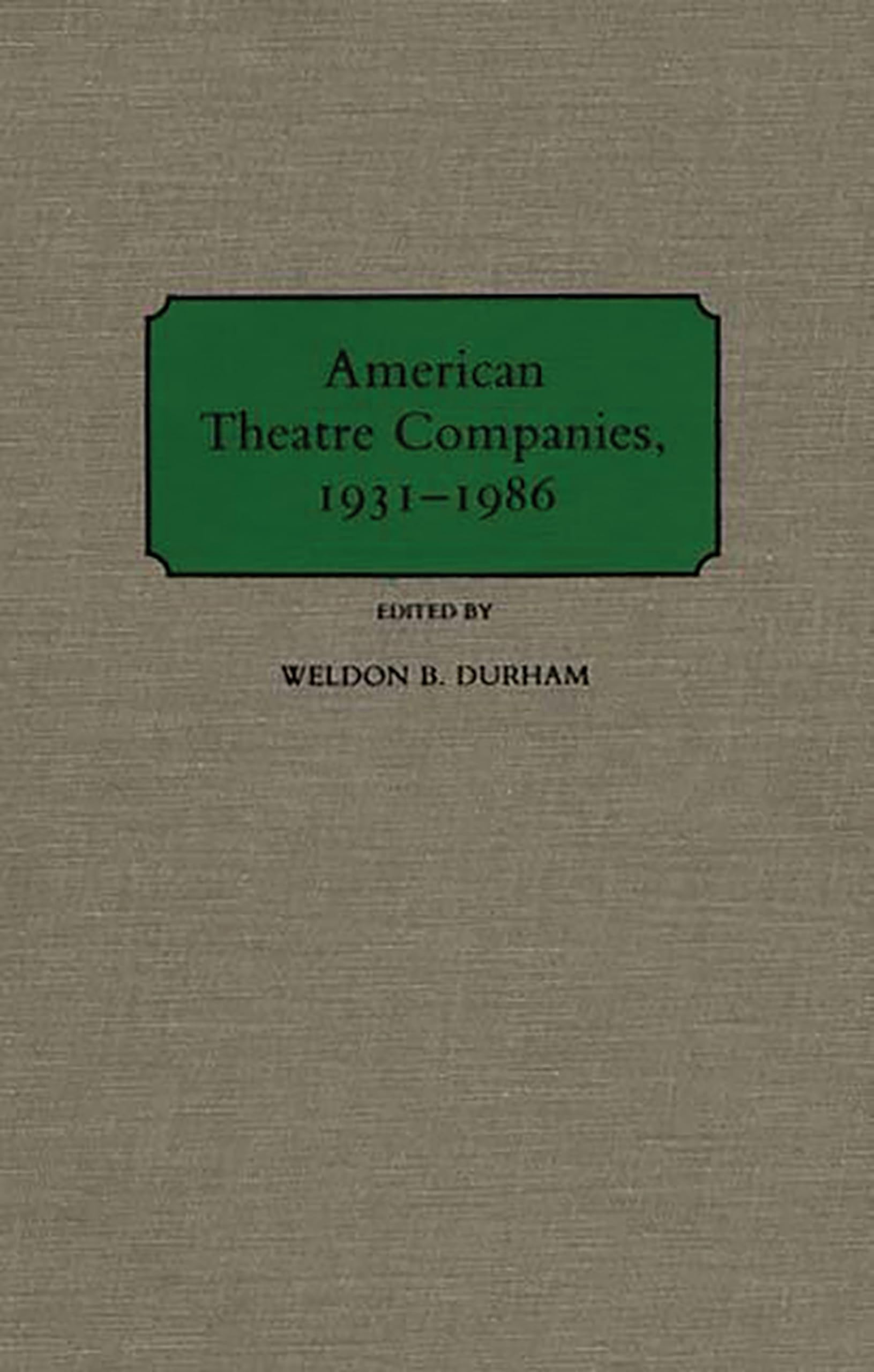 American Theatre Companies, 19311986,Used