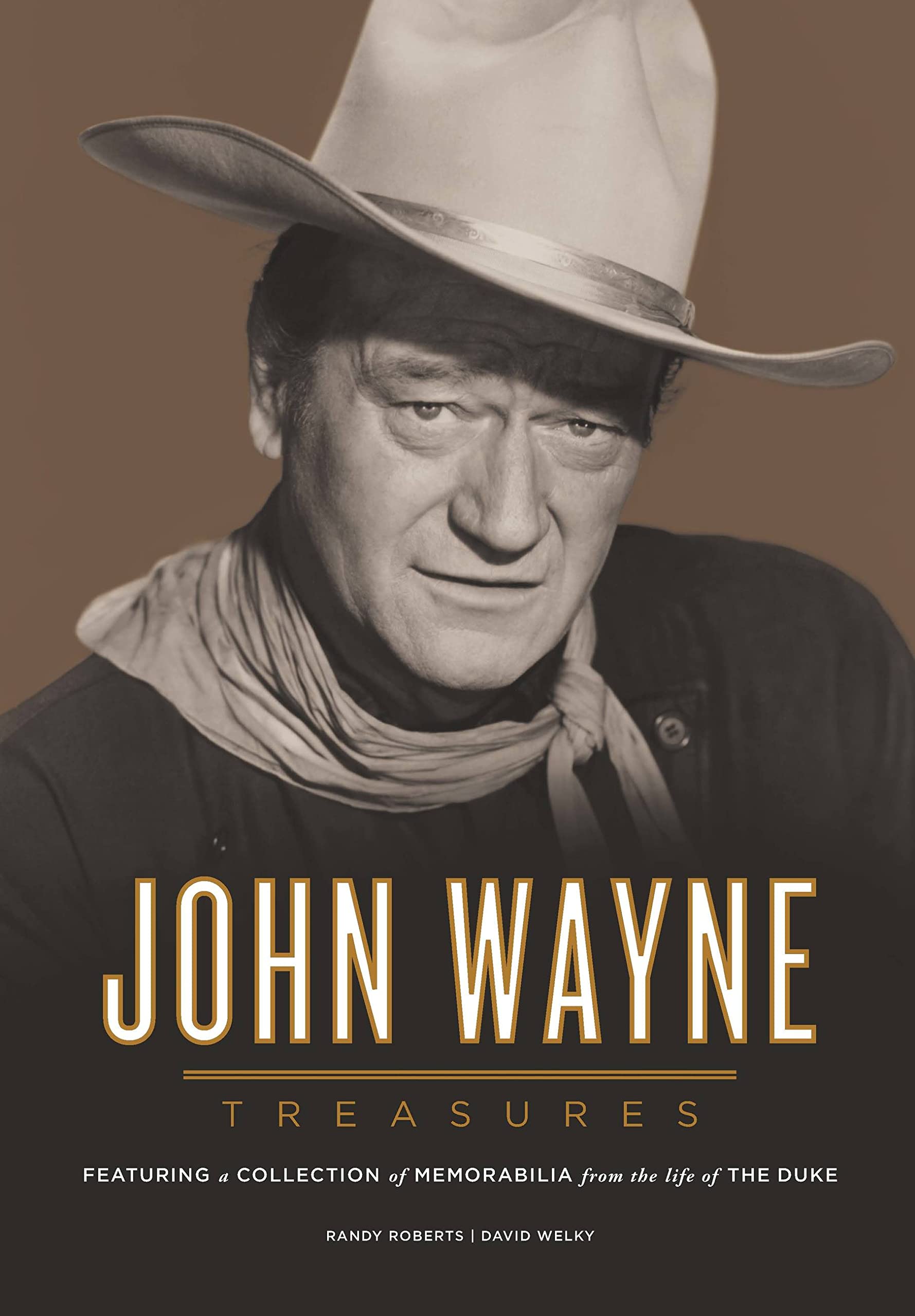 John Wayne Treasures: Featuring A Collection Of Memorabilia From The Life Of The Duke