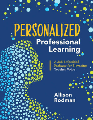 Personalized Professional Learning: A JobEmbedded Pathway for Elevating Teacher Voice,Used