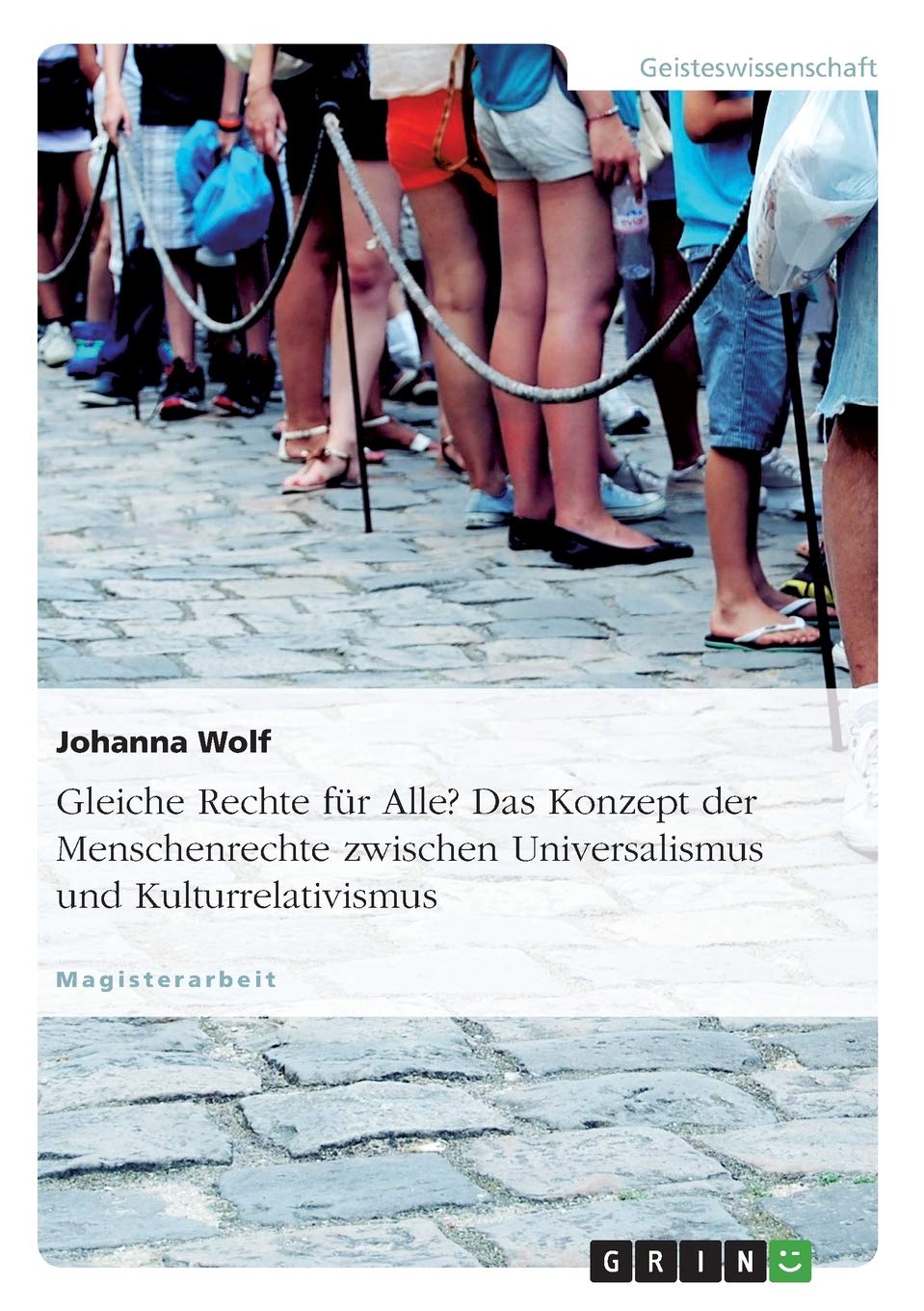 Gleiche Rechte Fr Alle? Das Konzept Der Menschenrechte Zwischen Universalismus Und Kulturrelativismus (German Edition),Used