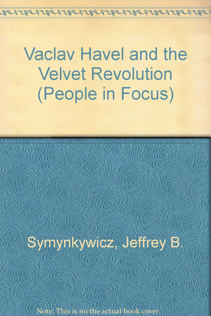Vaclav Havel and the Velvet Revolution (People in Focus),Used