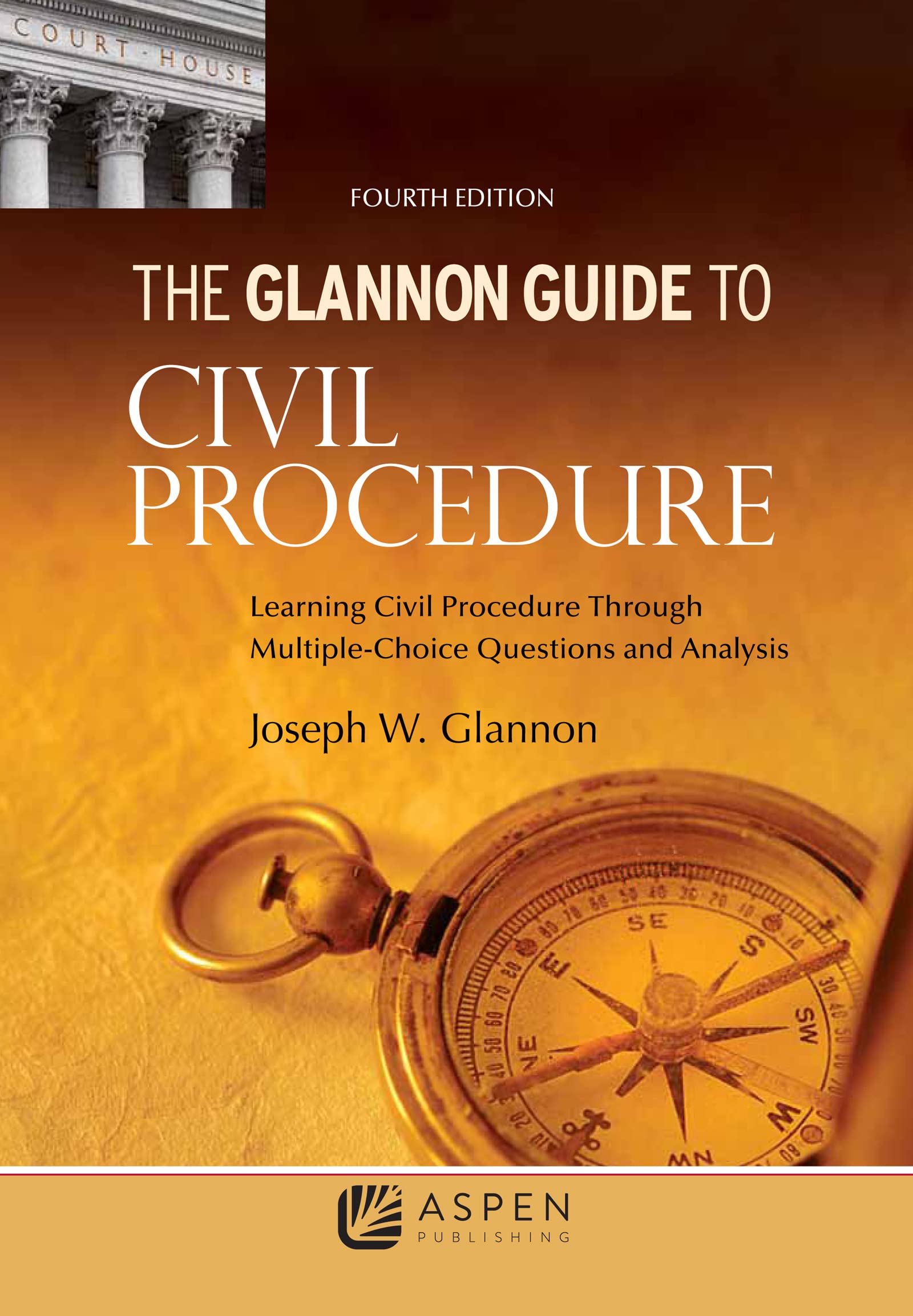 Glannon Guide To Civil Procedure: Learning Civil Procedure Through Multiplechoice Questions And Analysis (Glannon Guides Series