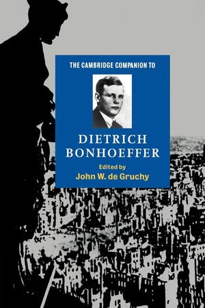 The Cambridge Companion to Dietrich Bonhoeffer (Cambridge Companions to Religion),Used