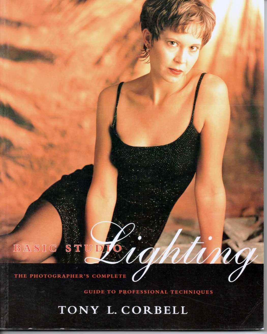Basic Studio Lighting: The Photographer's Complete Guide to Professional Techniques,New