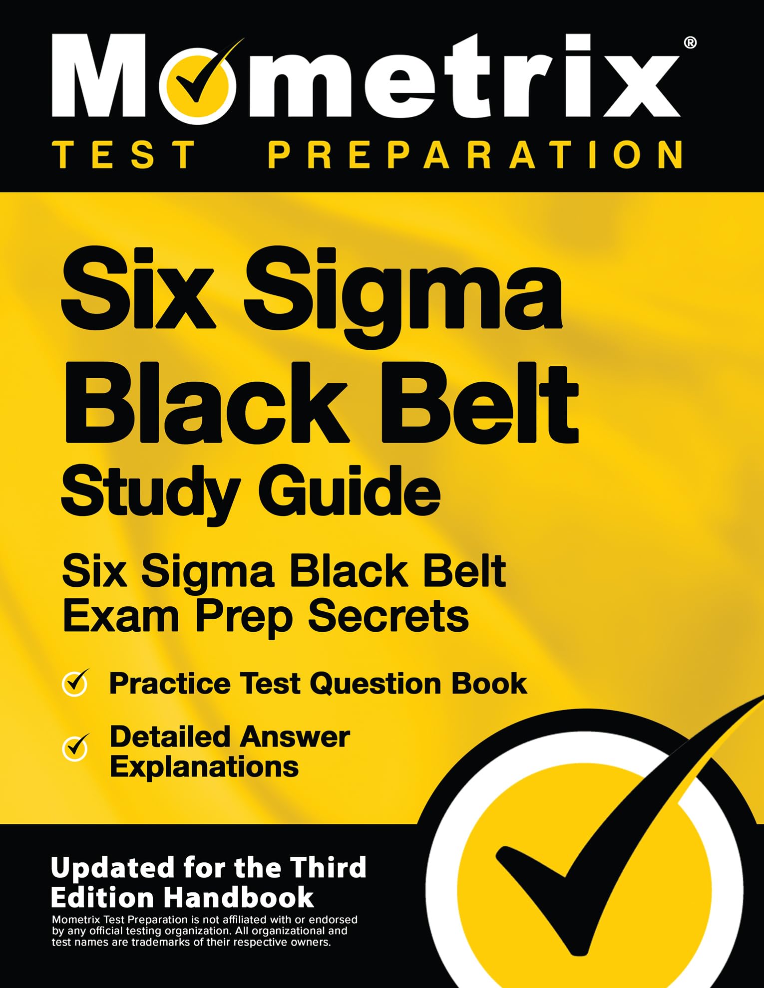 Six Sigma Black Belt Study Guide: Six Sigma Black Belt Exam Prep Secrets, Practice Test Question Book, Detailed Answer Explanati,Used