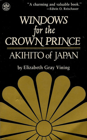 Windows for the Crown Prince: Akihito of Japan,Used