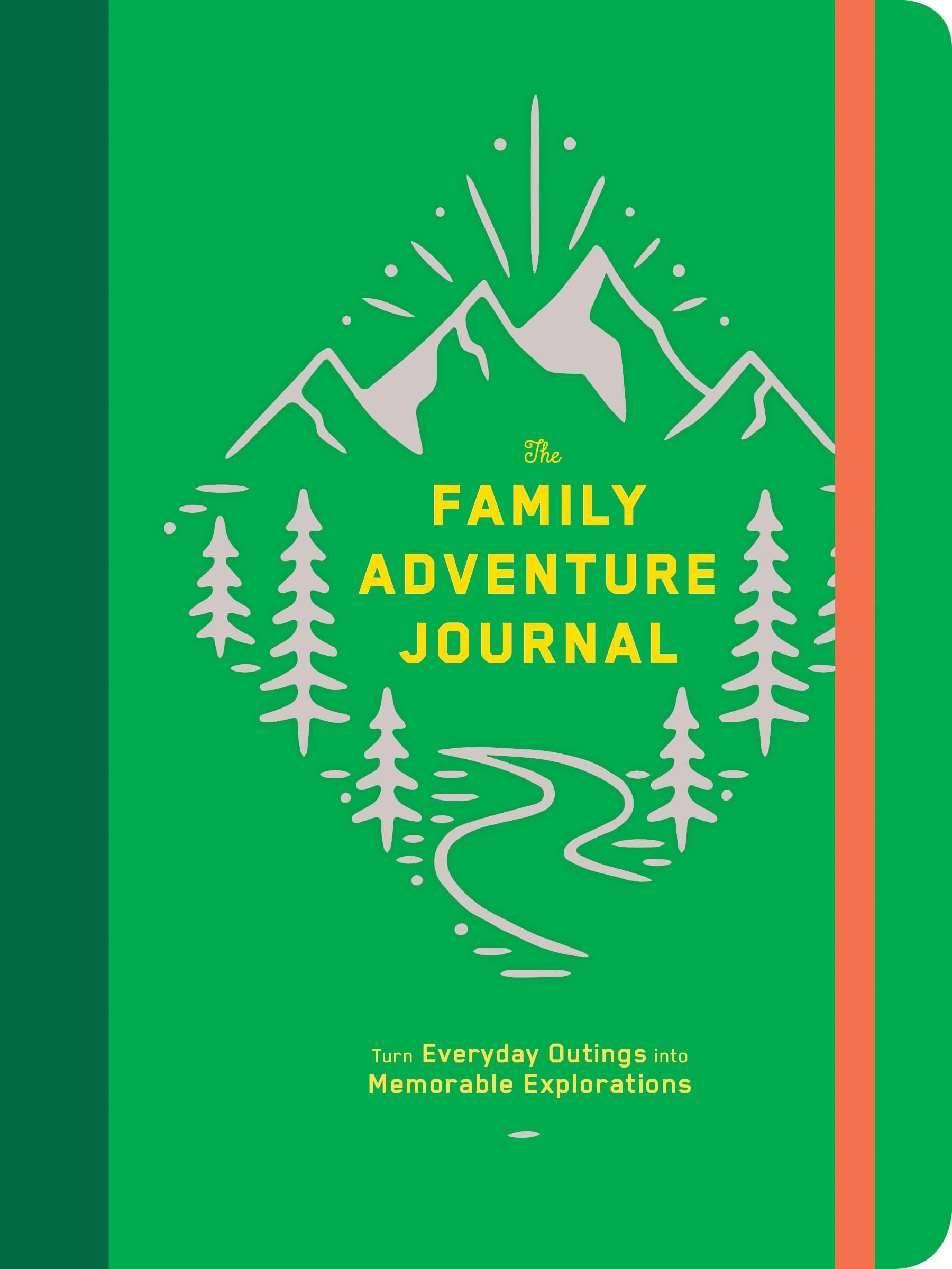 The Family Adventure Journal: Turn Everyday Outings Into Memorable Explorations (Family Travel Journal, Family Memory Book, Vaca