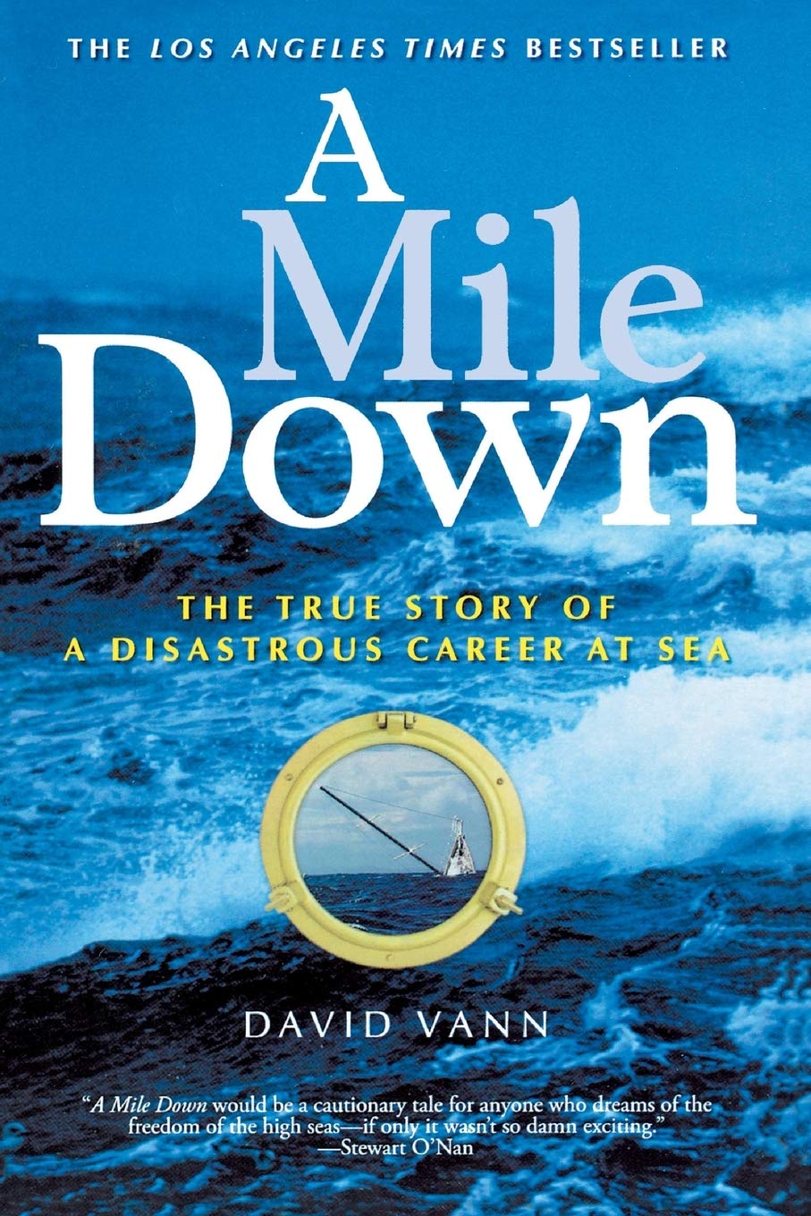 A Mile Down: The True Story Of A Disastrous Career At Sea