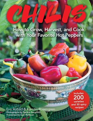 Chilis: How to Grow, Harvest, and Cook with Your Favorite Hot Peppers, with 200 Varieties and 50 Spicy Recipes,Used