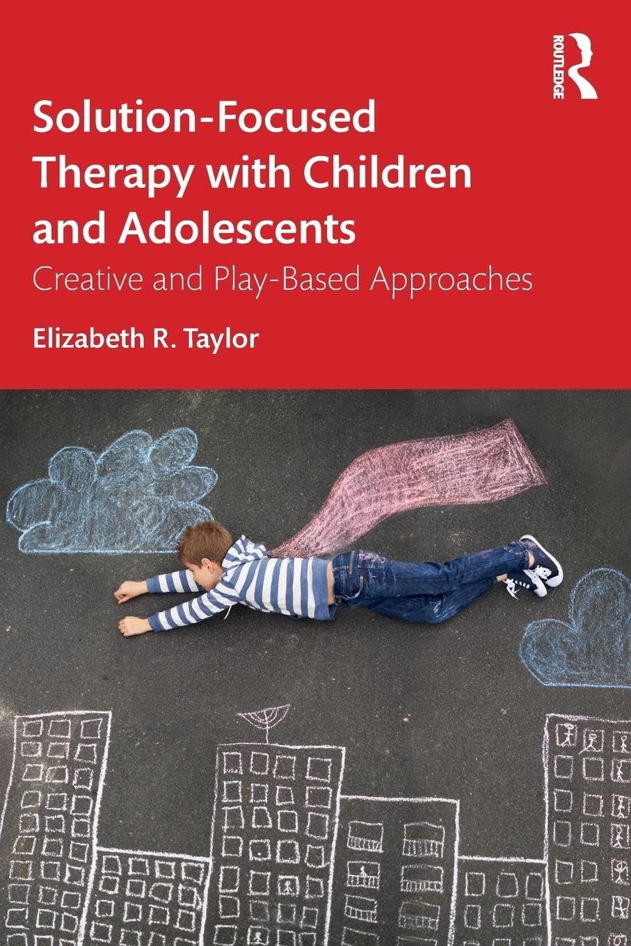 SolutionFocused Therapy with Children and Adolescents: Creative and PlayBased Approaches,Used