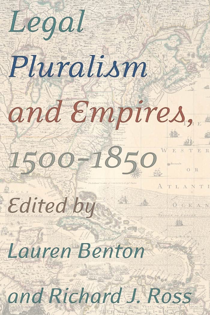 Legal Pluralism and Empires, 15001850,Used