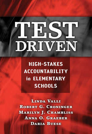 Test Driven: Highstakes Accountability In Elementary Schools,Used
