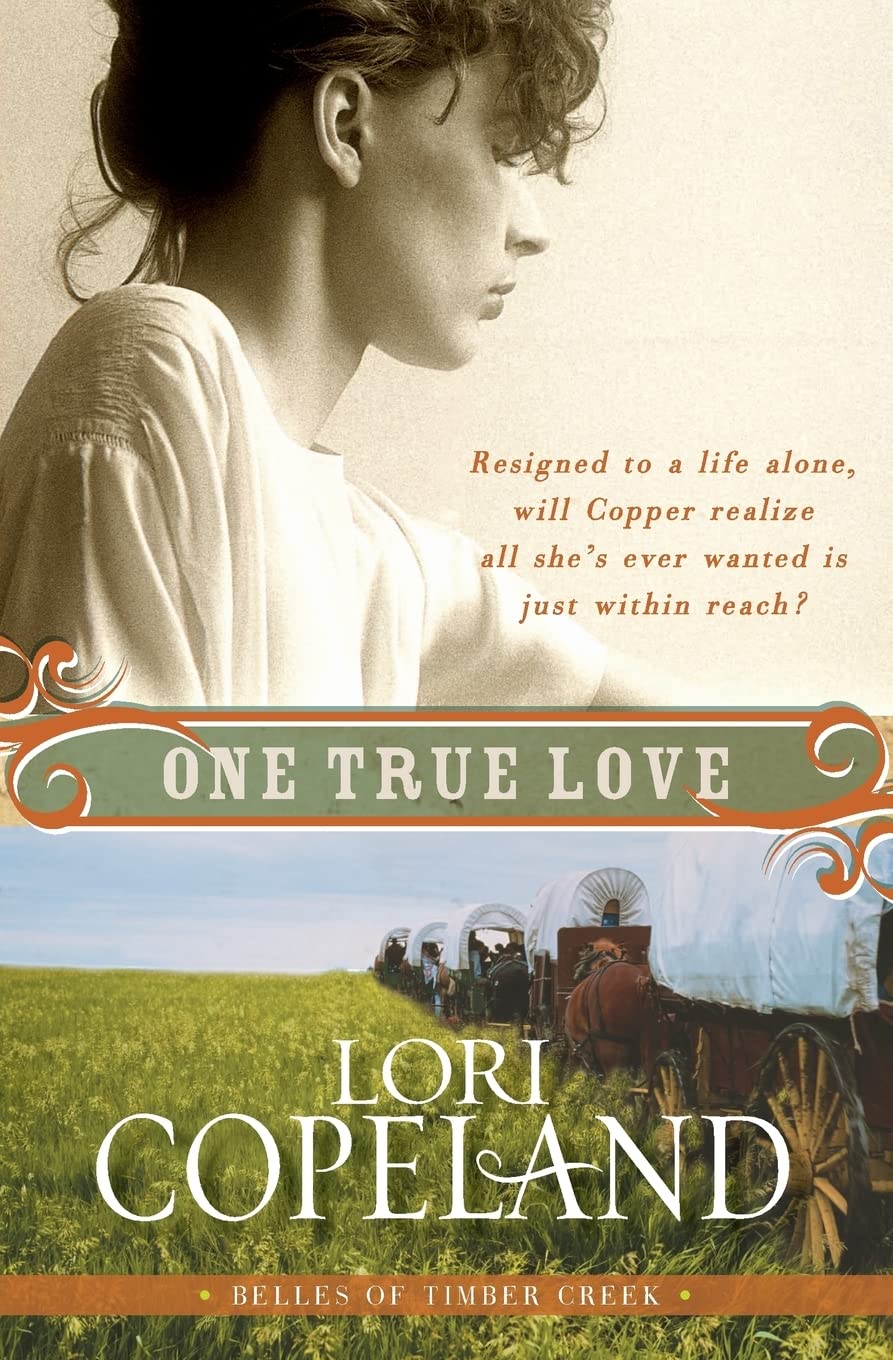 One True Love: Belles of Timber Creek, Book Three,Used