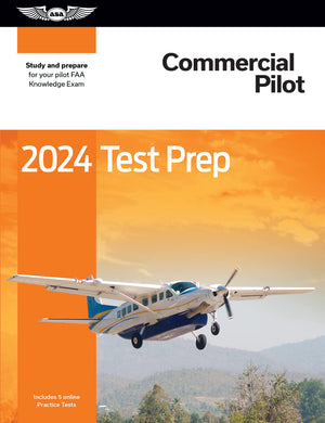2024 Commercial Pilot Test Prep: Study And Prepare For Your Pilot Faa Knowledge Exam (Asa Test Prep Series),Used