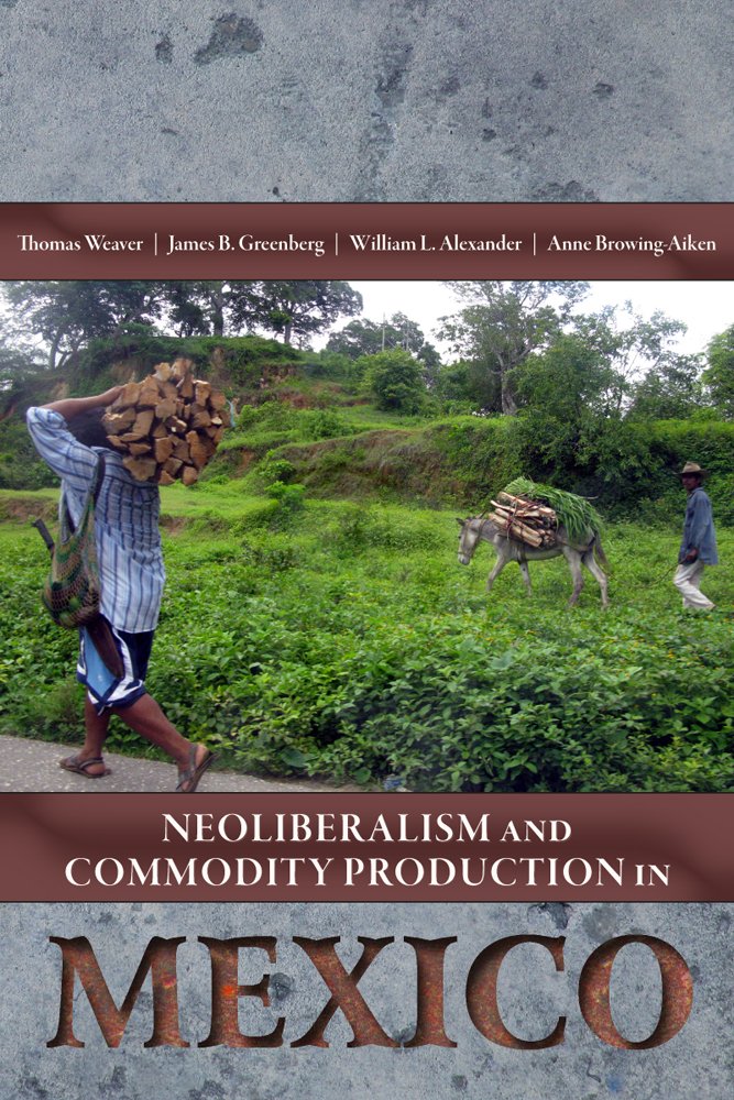 Neoliberalism and Commodity Production in Mexico,Used