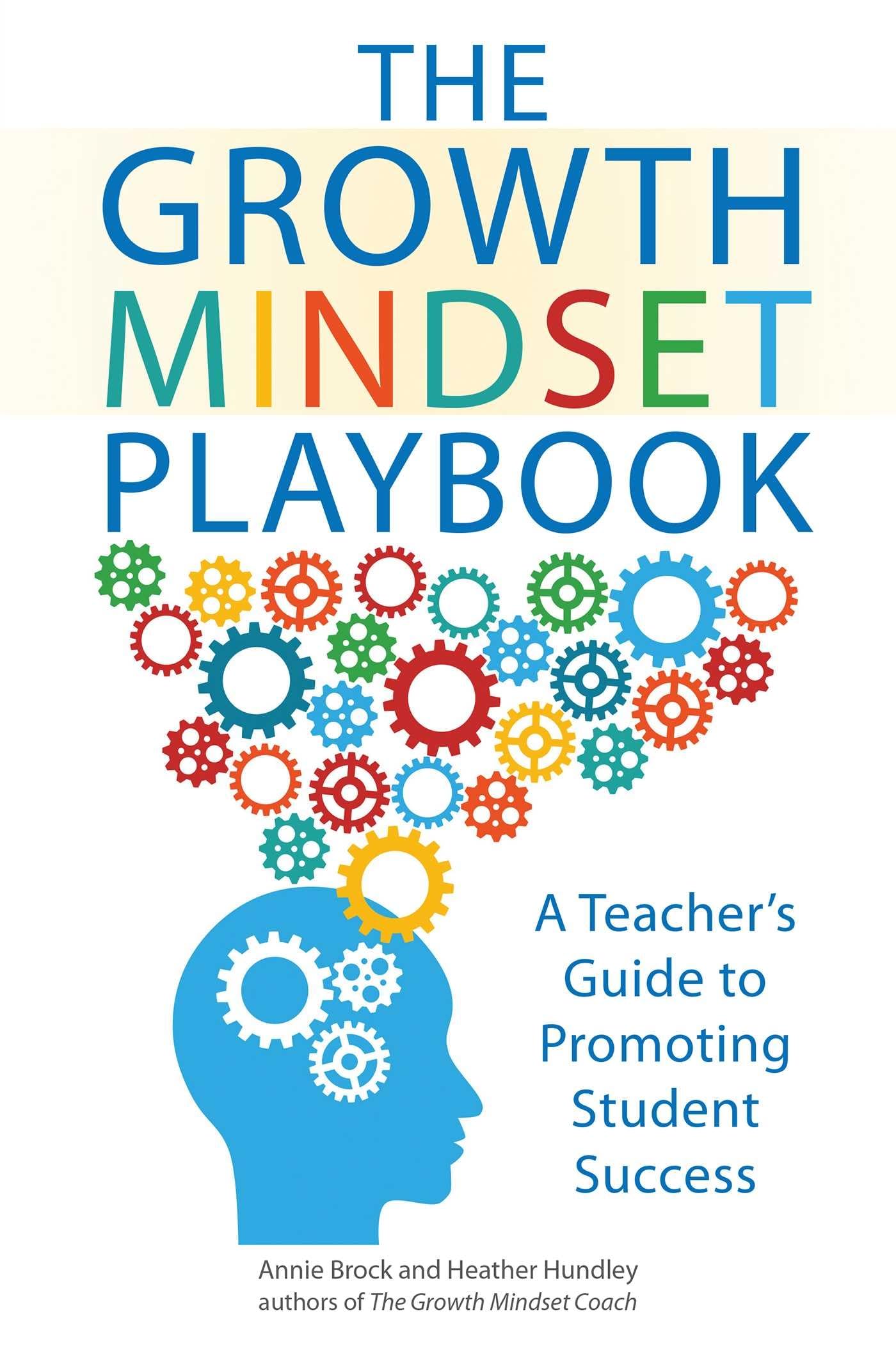 The Growth Mindset Playbook: A Teacher's Guide to Promoting Student Success,New