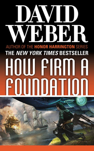 How Firm A Foundation: A Novel In The Safehold Series (#5) (Safehold, 5),New