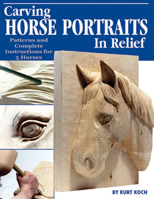 Carving Horse Portraits In Relief: Patterns And Complete Instructions For 5 Horses -Used