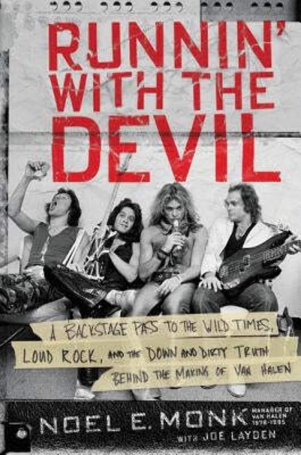 Runnin' With The Devil: A Backstage Pass To The Wild Times, Loud Rock, And The Down And Dirty Truth Behind The Making Of Van Hal,New