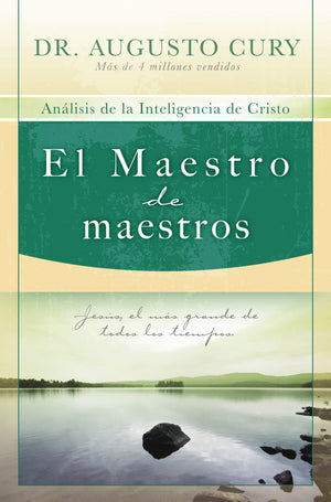 El Maestro de maestros: Jess, el educador ms grande de todos los tiempos (Spanish Edition),New