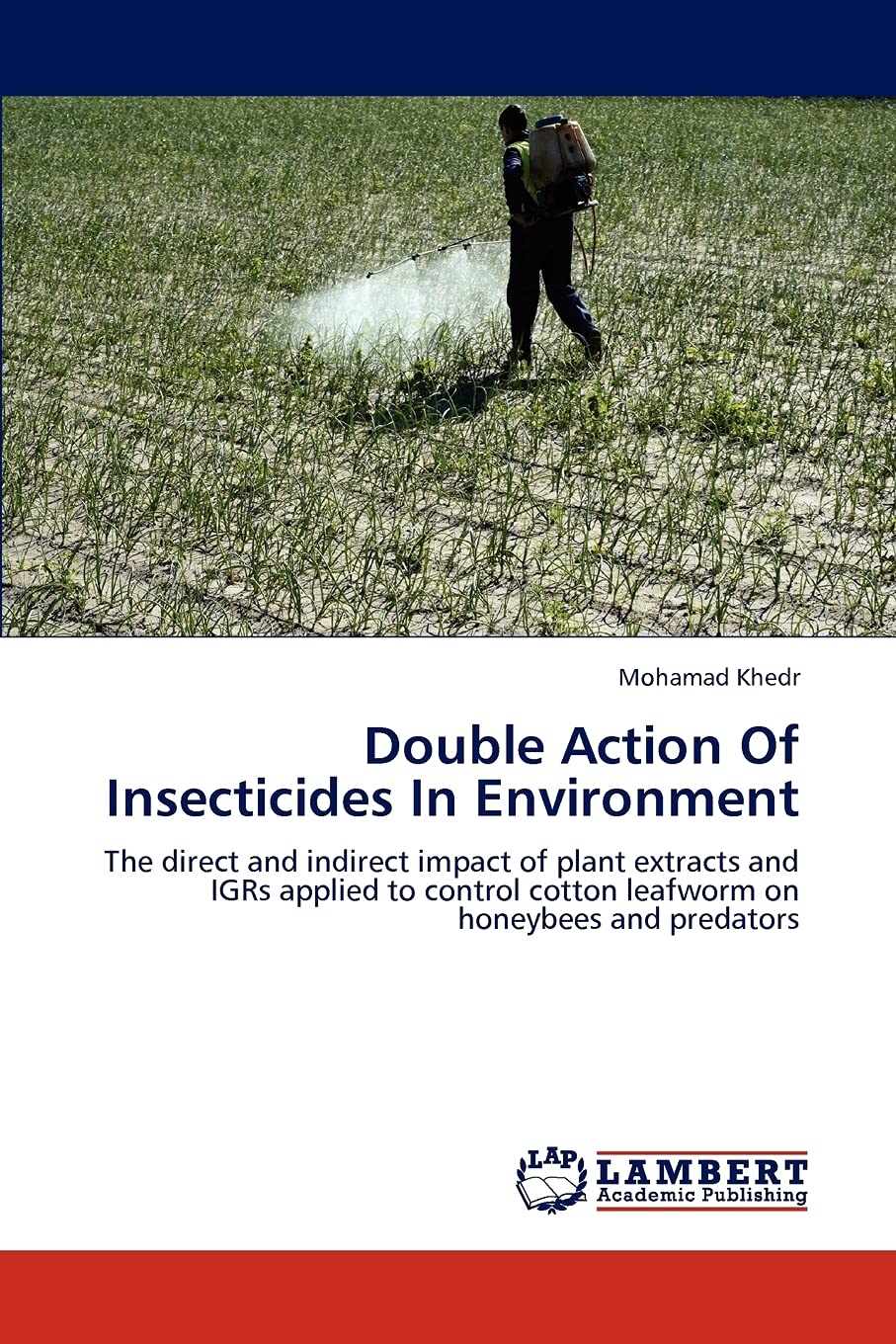 Double Action Of Insecticides In Environment: The direct and indirect impact of plant extracts and IGRs applied to control cotto,Used