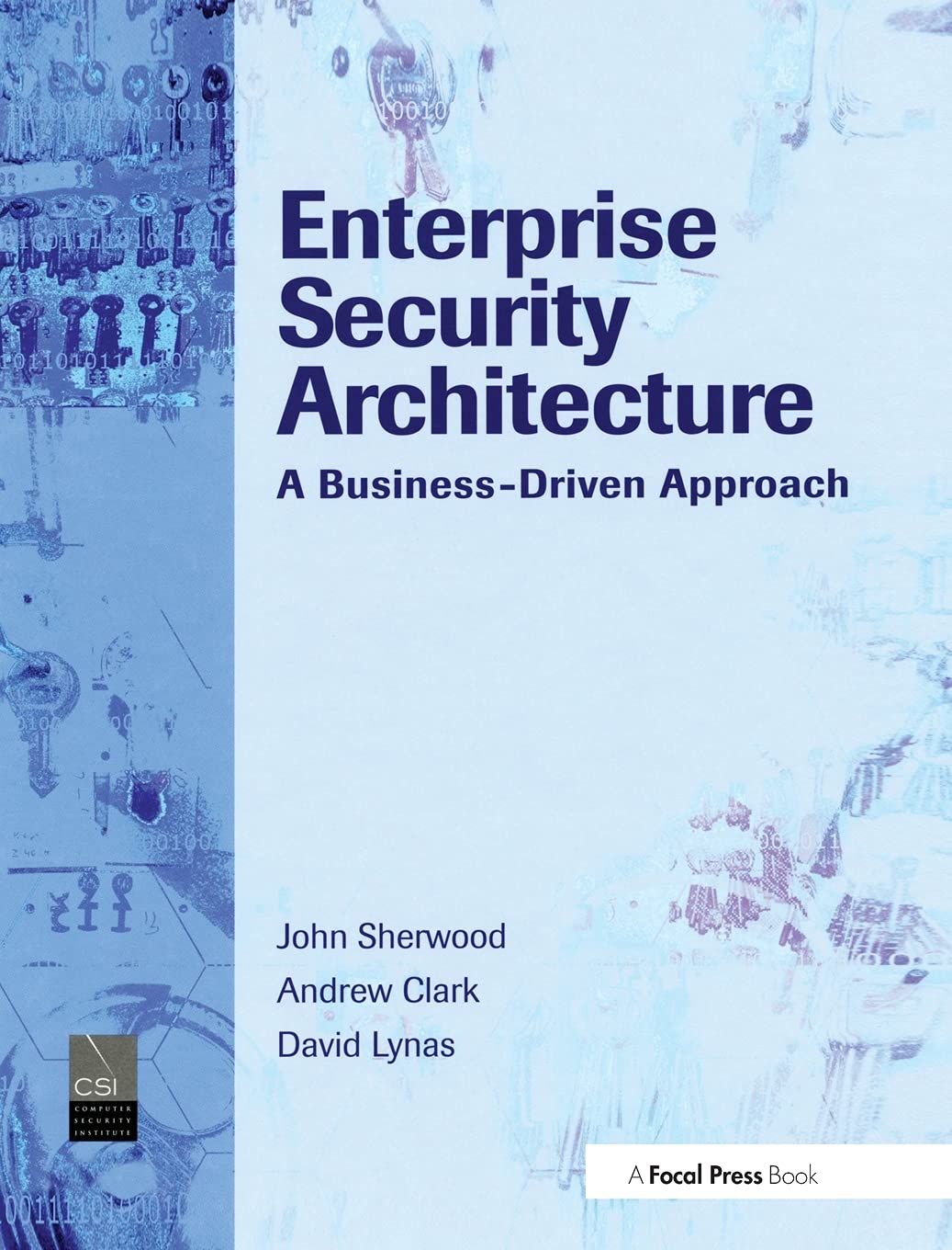 Enterprise Security Architecture: A BusinessDriven Approach,Used