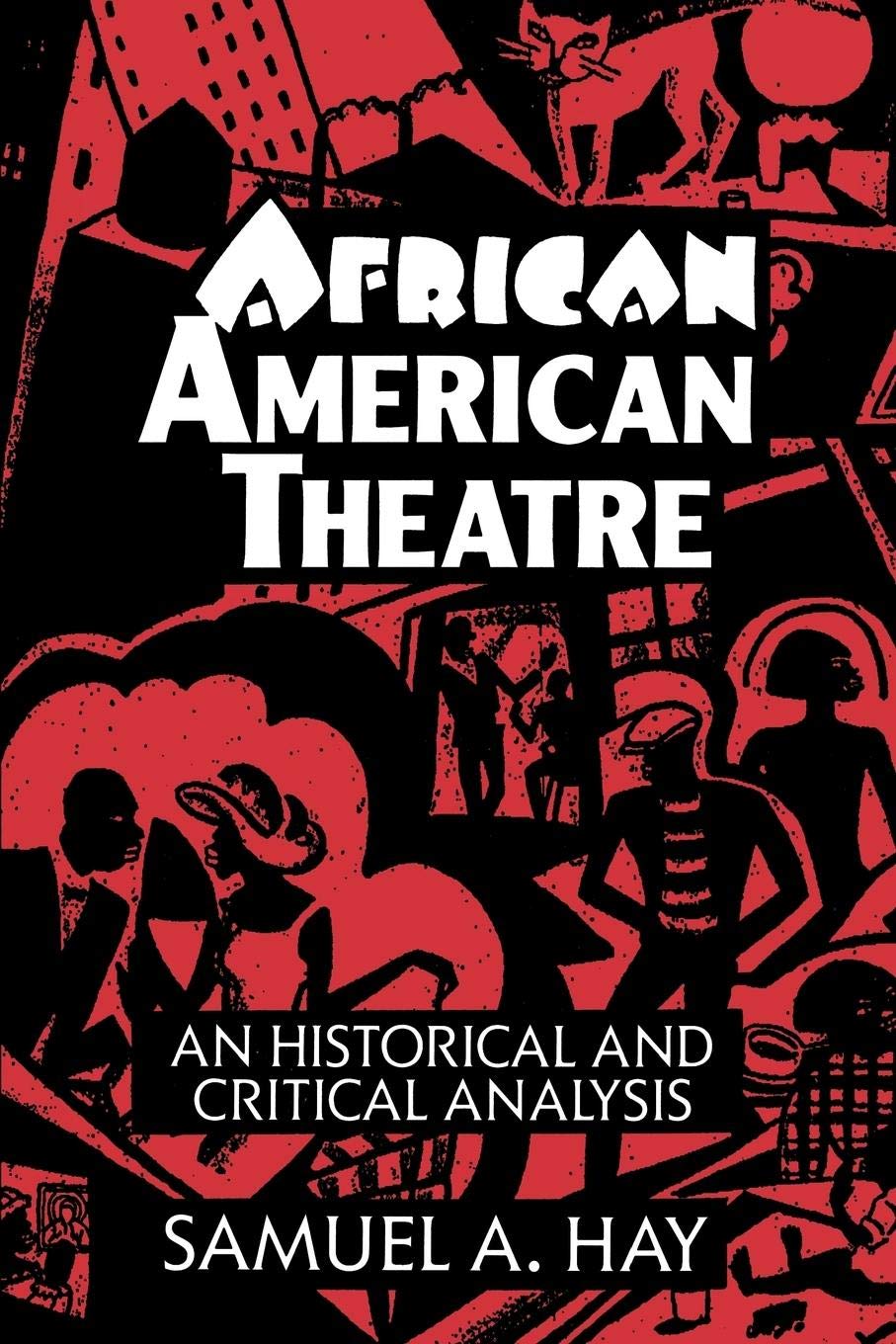 African American Theatre: An Historical And Critical Analysis (Cambridge Studies In American Theatre And Drama, Series Number 1)-used