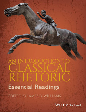 An Introduction to Classical Rhetoric: Essential Readings,Used