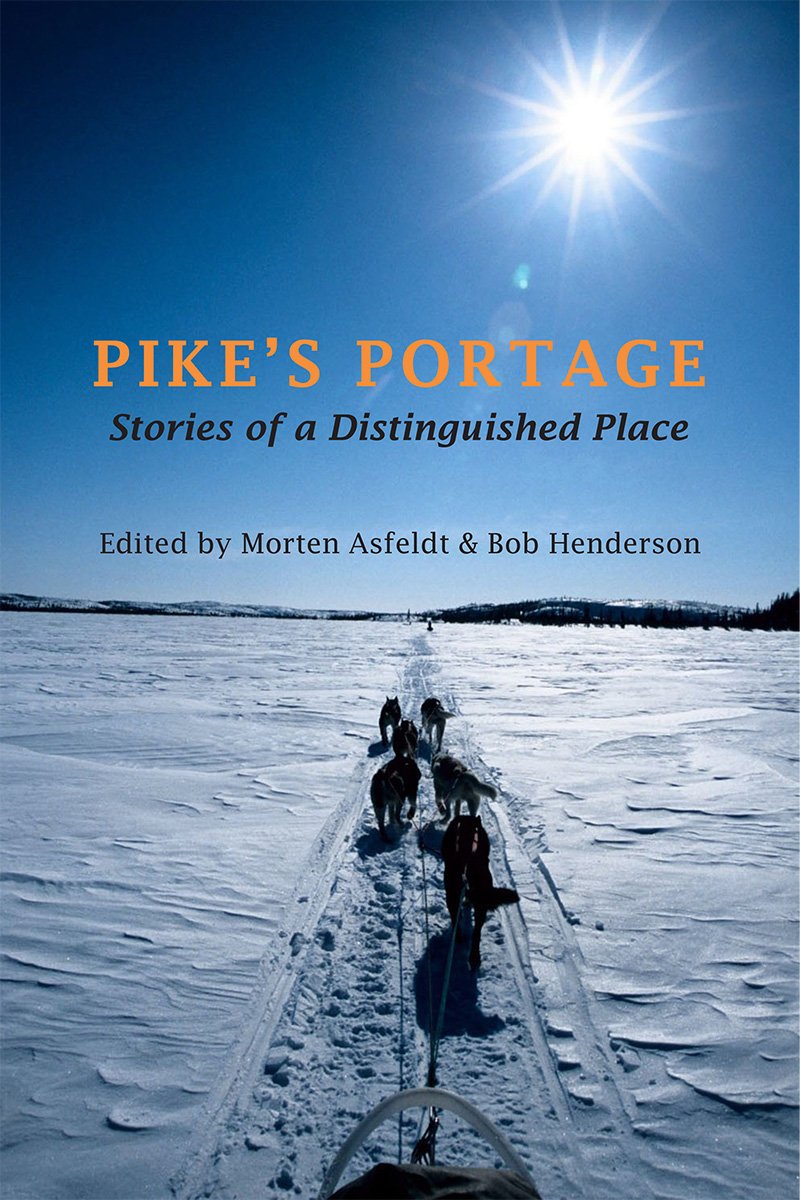 Pike's Portage: Stories of a Distinguished Place,New