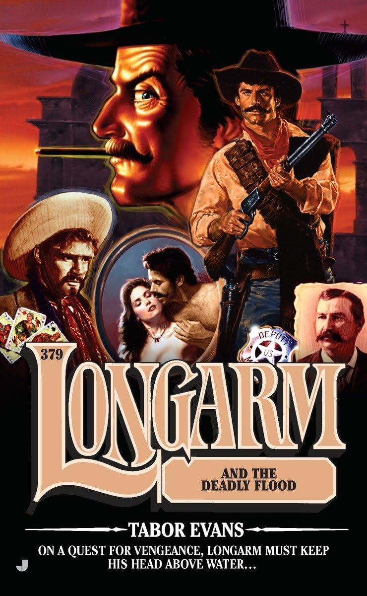 Longarm and the Deadly Flood (Longarm, No. 379),Used